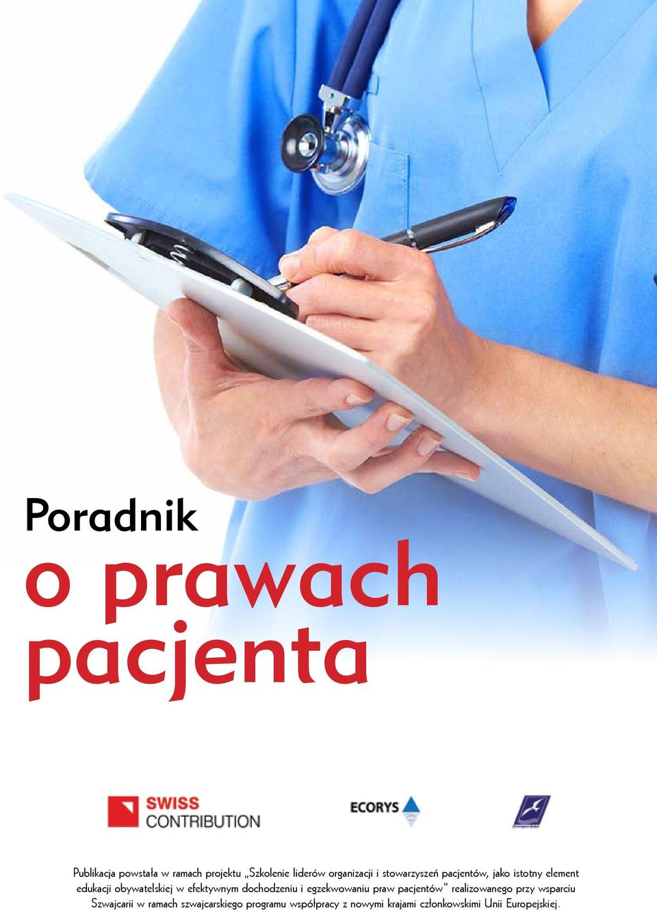 efektywnym dochodzeniu i egzekwowaniu praw pacjentów realizowanego przy wsparciu