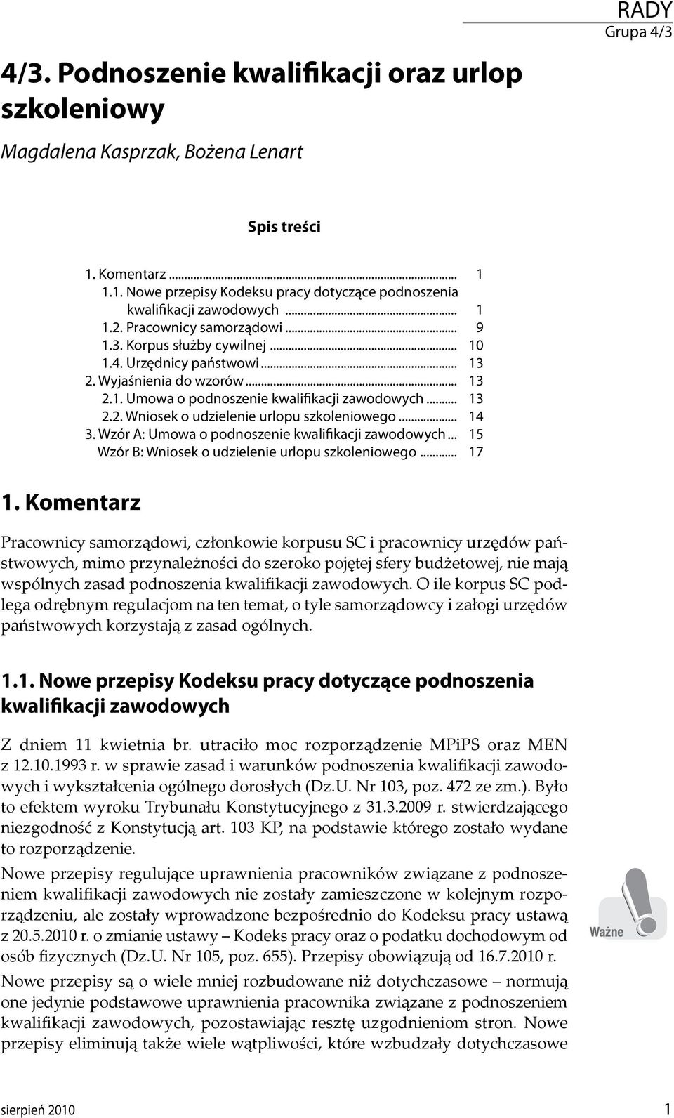 .. 14 3. Wzór A: Umowa o podnoszenie kwalifikacji zawodowych... 15 Wzór B: Wniosek o udzielenie urlopu szkoleniowego... 17 1.