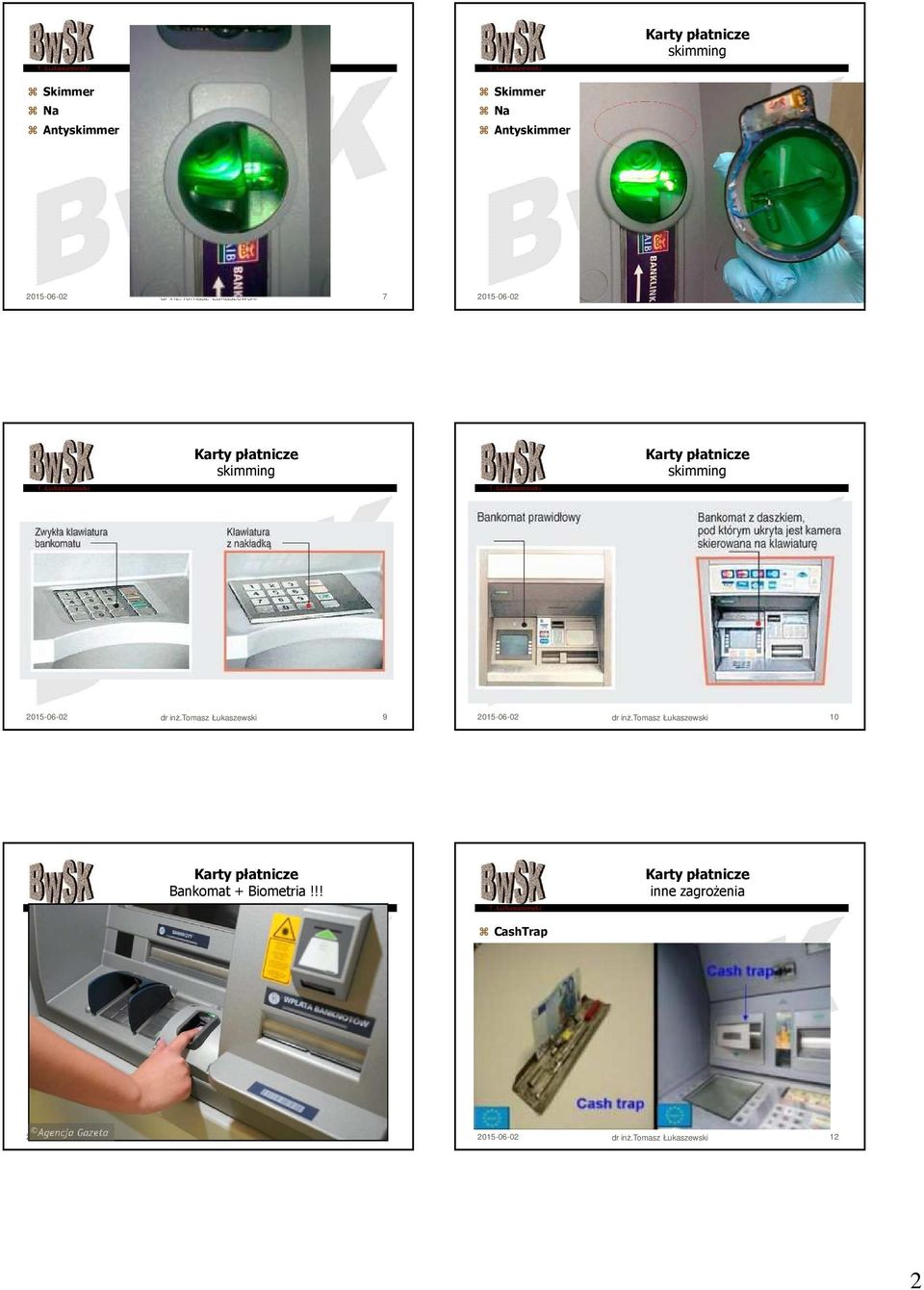 Bankomat + Biometria!