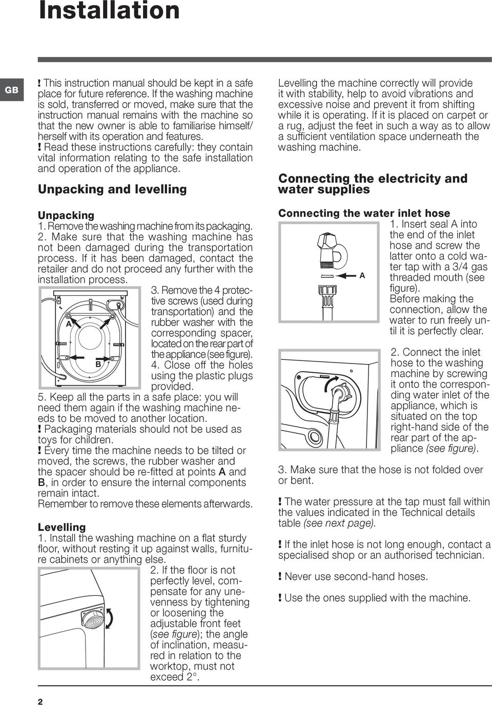 and features.! Read these instructions carefully: they contain vital information relating to the safe installation and operation of the appliance. Unpacking and levelling Unpacking 1.