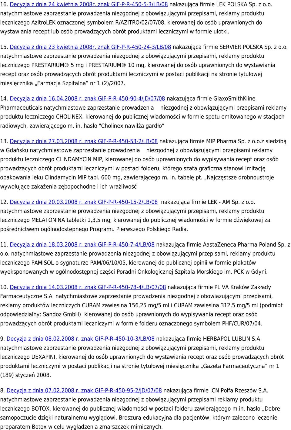 Decyzja z dnia 23 kwietnia 2008r. znak GIF-P-R-450-24-3/LB/08 nakazująca firmie SERVIER POLSKA Sp. z o.