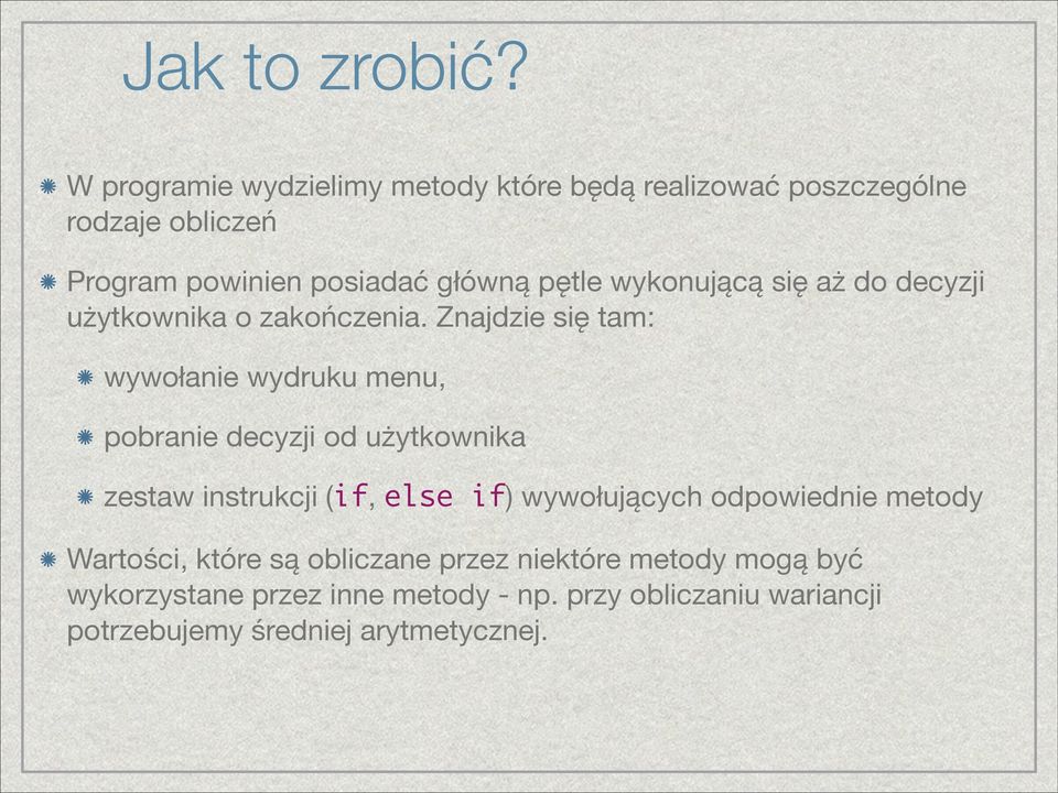 wykonującą się aż do decyzji użytkownika o zakończenia.