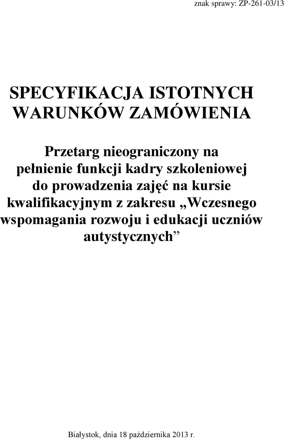 prowadzenia zajęć na kursie kwalifikacyjnym z zakresu Wczesnego