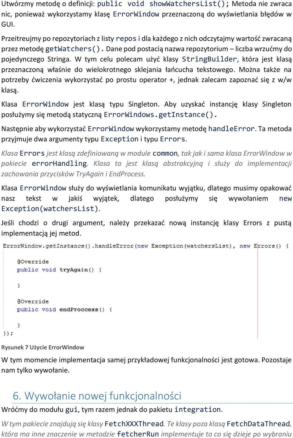 W tym celu polecam użyć klasy StringBuilder, która jest klasą przeznaczoną właśnie do wielokrotnego sklejania łańcucha tekstowego.
