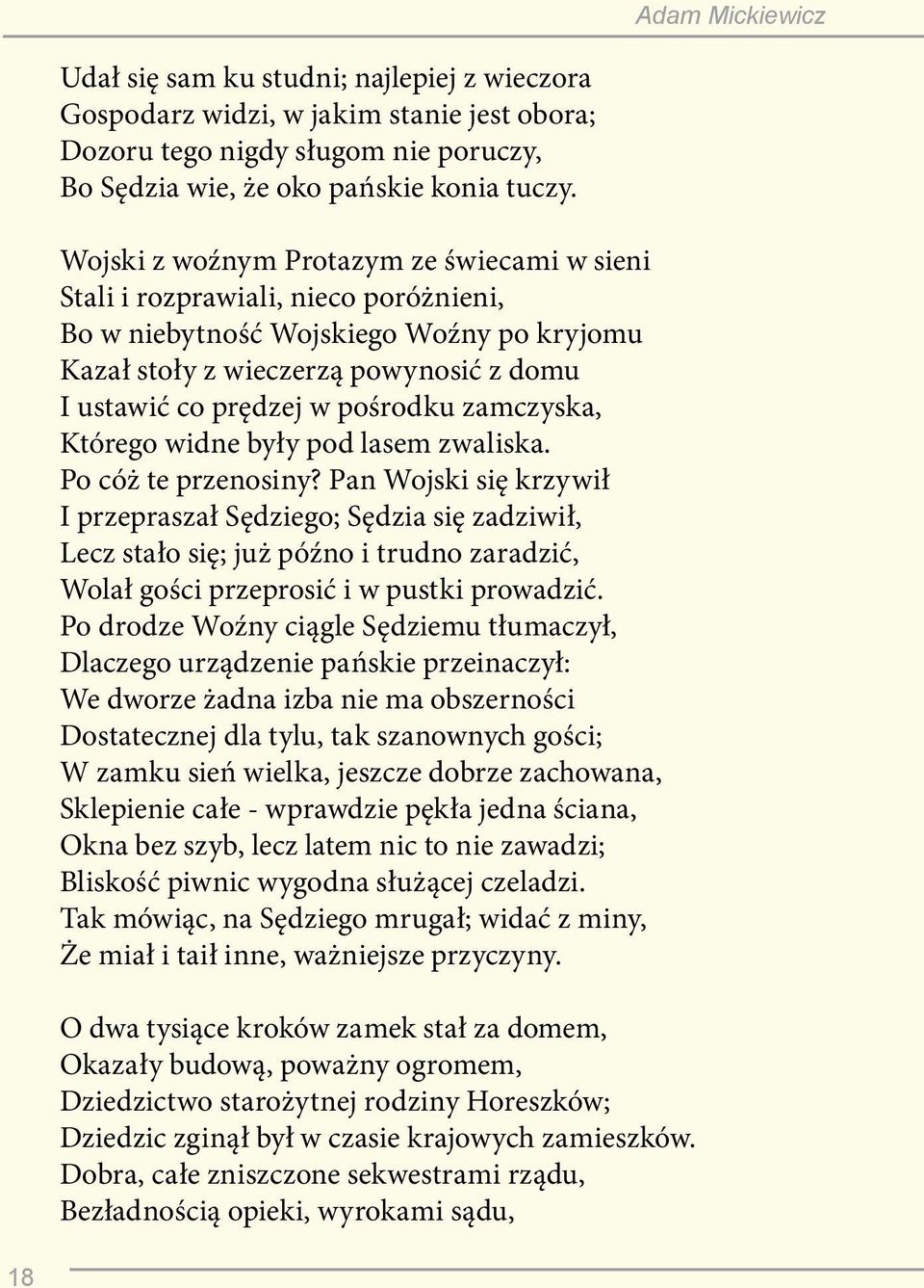 zamczyska, Którego widne były pod lasem zwaliska. Po cóż te przenosiny?