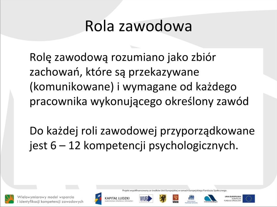 pracownika wykonującego określony zawód Do każdej roli