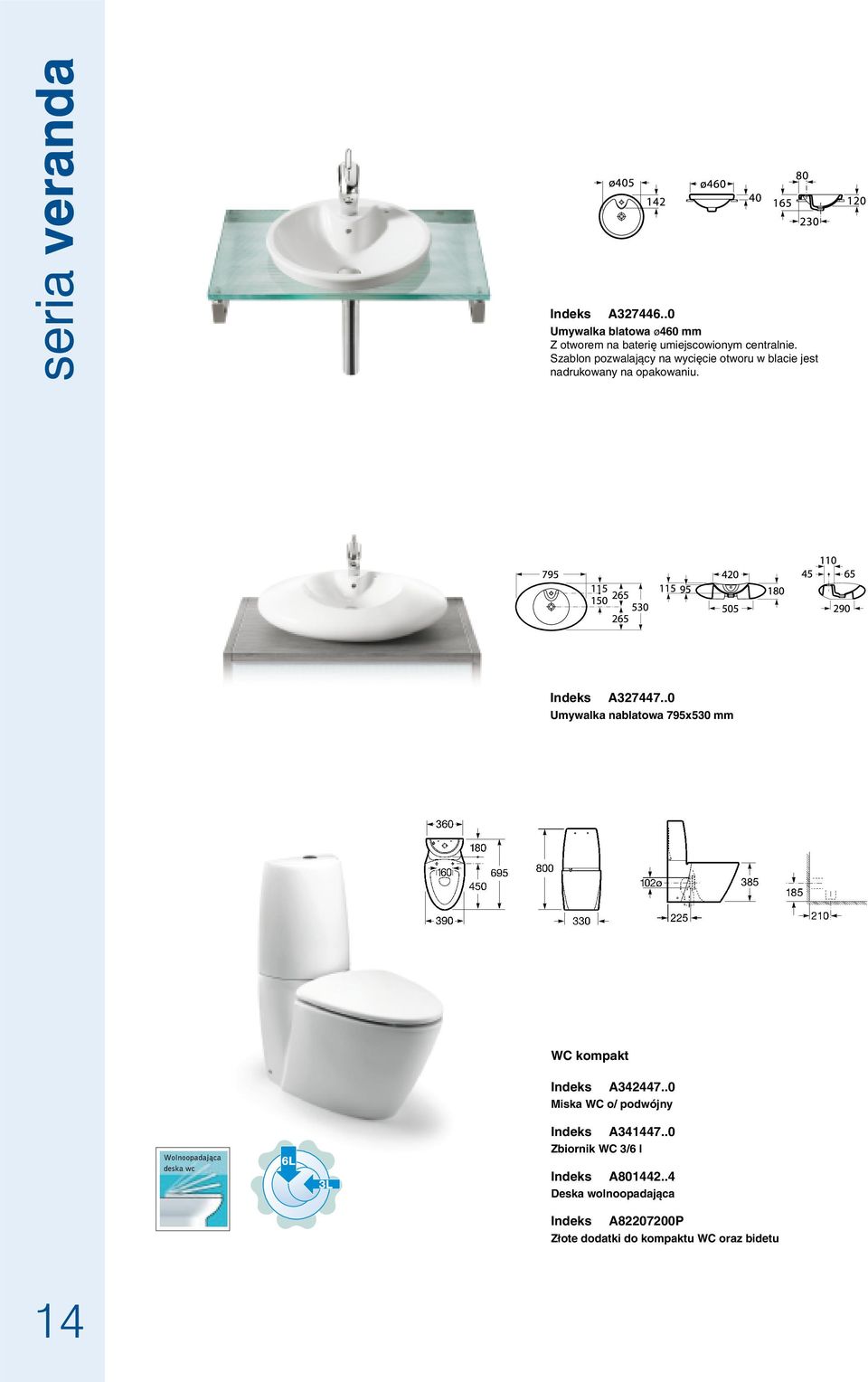 .0 Umywalka nablatowa 795x530 mm WC kompakt Indeks A342447..0 Miska WC o/ podwójny Indeks A341447.