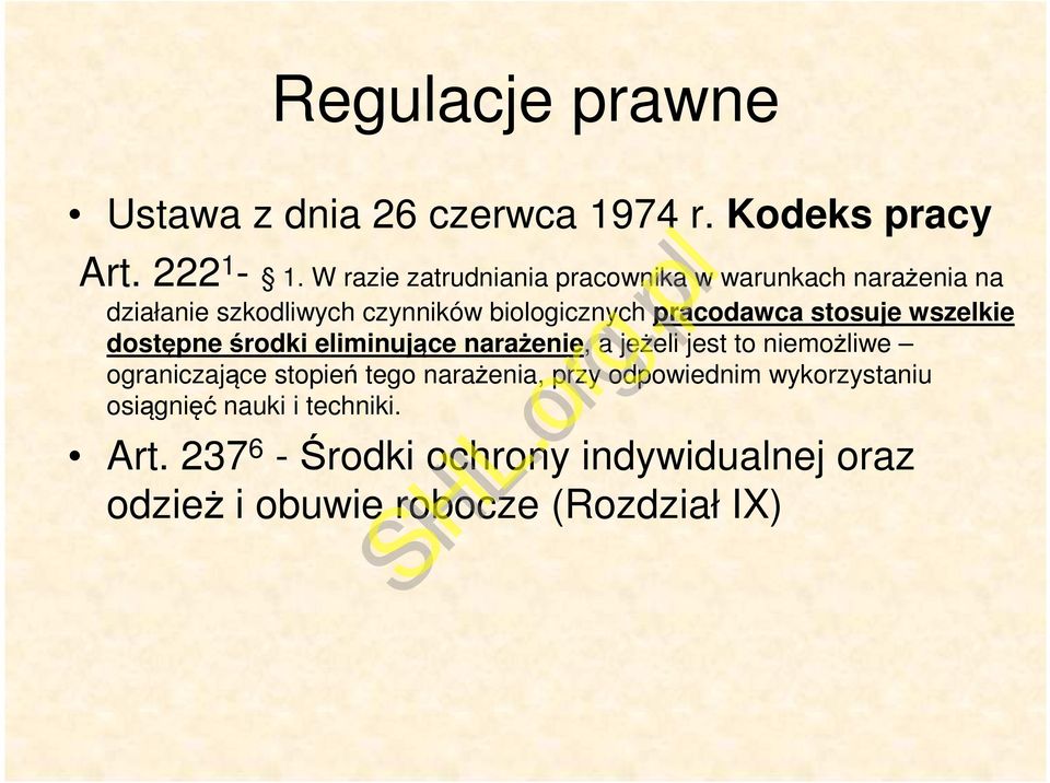 stosuje wszelkie dostępne środki eliminujące narażenie, a jeżeli jest to niemożliwe ograniczające stopień tego