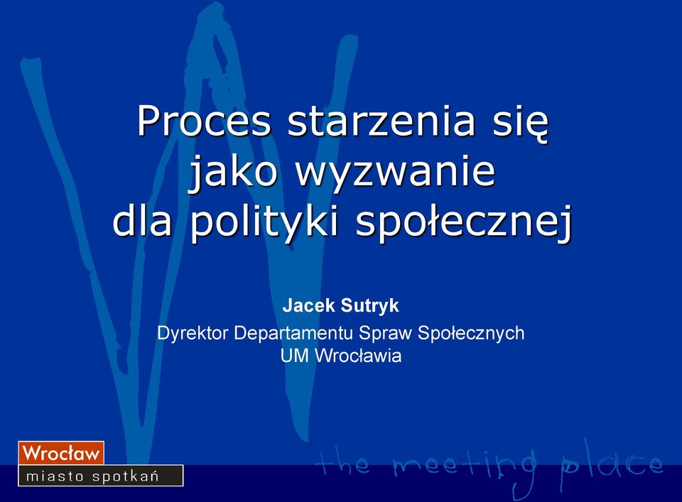 społecznej Jacek Sutryk