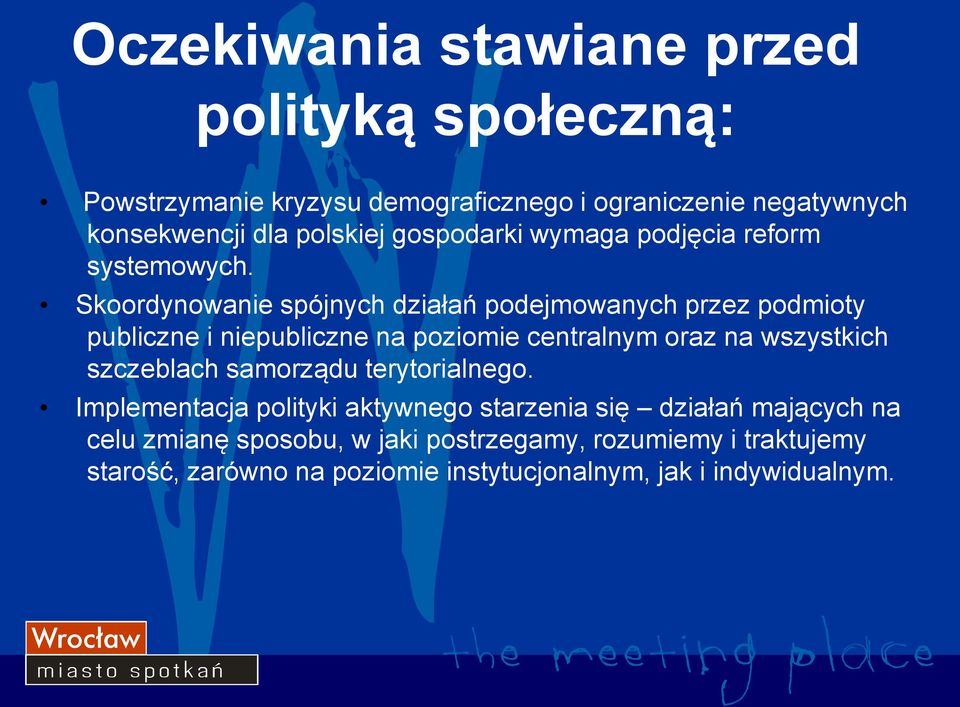 Skoordynowanie spójnych działań podejmowanych przez podmioty publiczne i niepubliczne na poziomie centralnym oraz na wszystkich