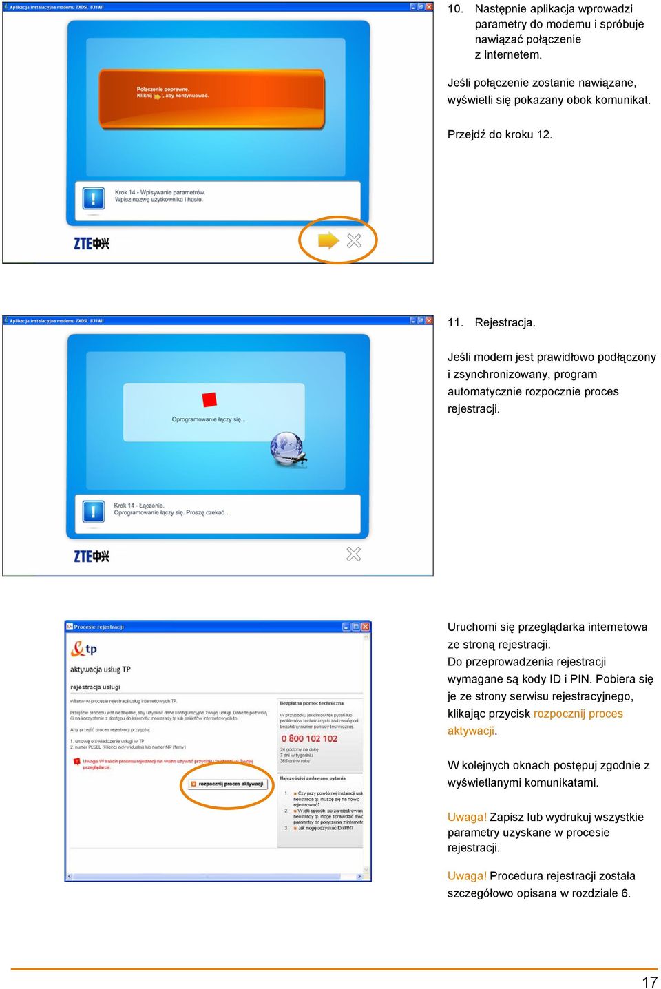 Uruchomi się przeglądarka internetowa ze stroną rejestracji. Do przeprowadzenia rejestracji wymagane są kody ID i PIN.