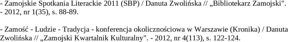 - Zamość - Ludzie - Tradycja - konferencja okolicznościowa w Warszawie