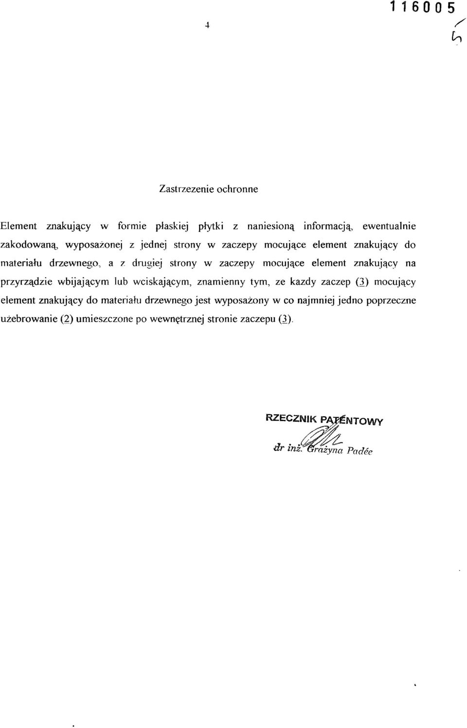 przyrządzie wbijającym lub wciskającym, znamienny tym, ze każdy zaczep (3) mocujący element znakujący do materiału drzewnego jest