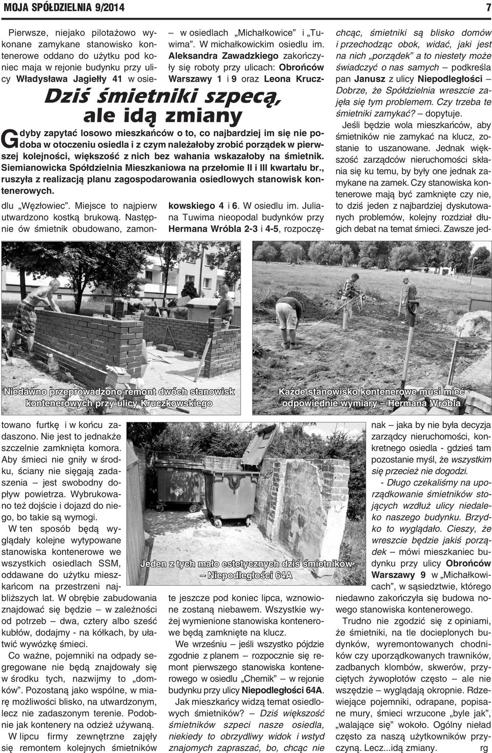 , ruszyła z realizacją planu zagospodarowania osiedlowych stanowisk kontenerowych.