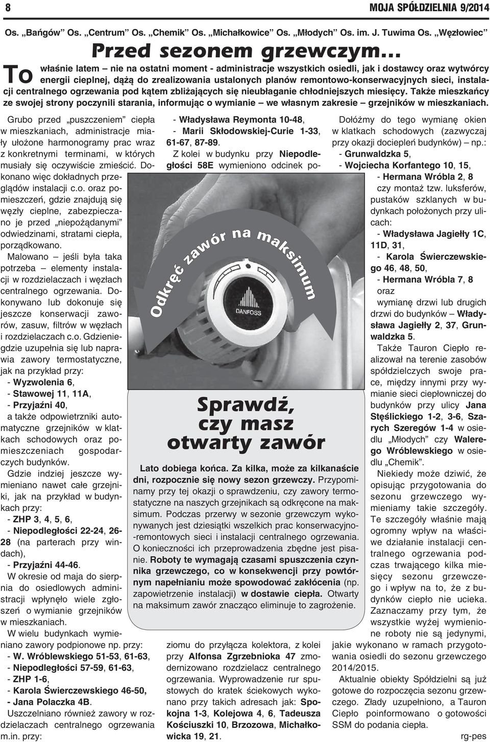 instalacji centralnego ogrzewania pod kątem zbliżających się nieubłaganie chłodniejszych miesięcy.