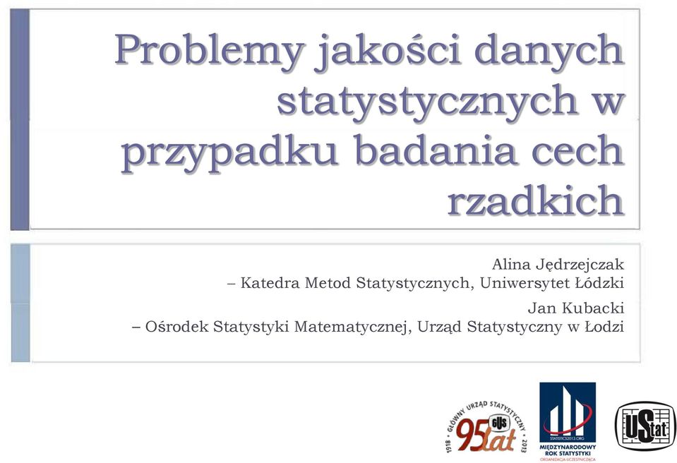 Metod Statystycznych, Uniwersytet Łódzki Jan Kubacki