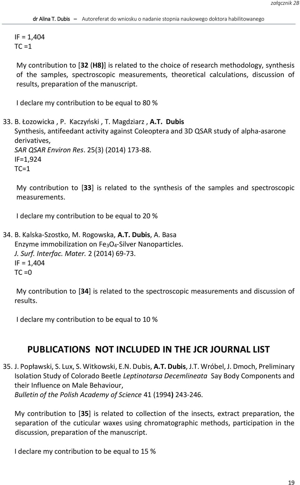Magdziarz, A.T. Dubis Synthesis, antifeedant activity against Coleoptera and 3D QSAR study of alpha-asarone derivatives, SAR QSAR Environ Res. 25(3) (2014) 173-88.