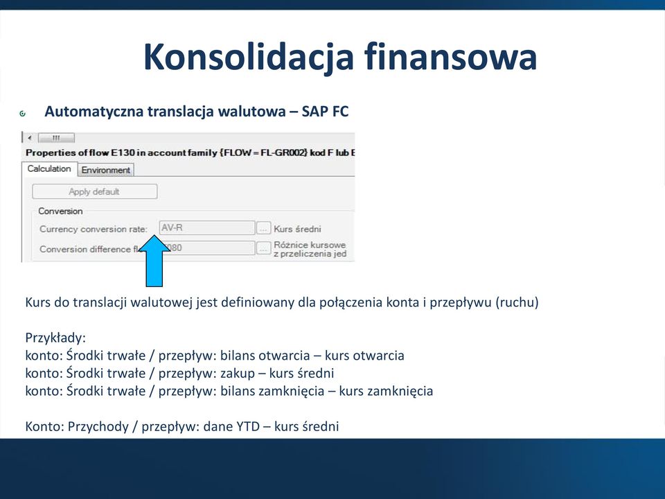 bilans otwarcia kurs otwarcia konto: Środki trwałe / przepływ: zakup kurs średni konto: Środki