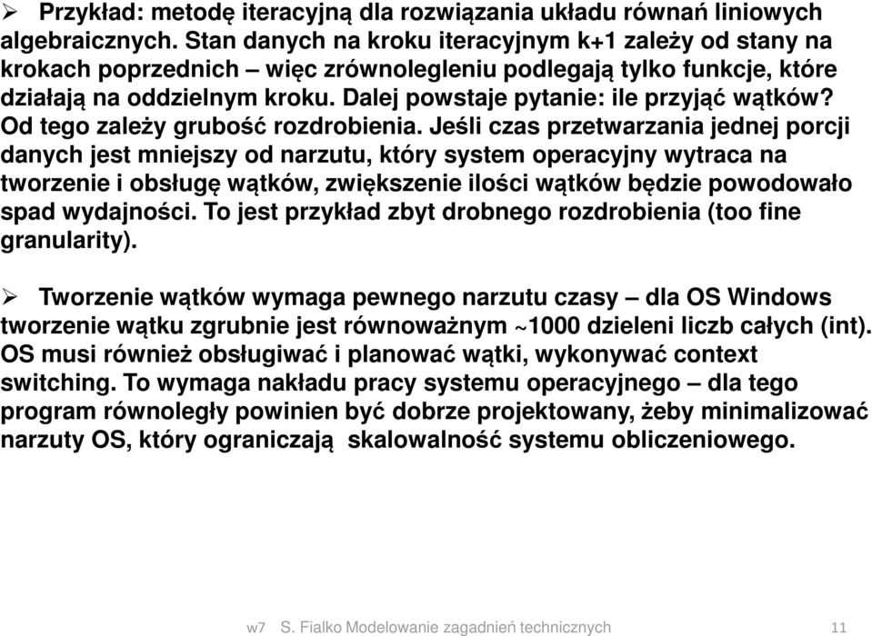 Od tego zależy grubość rozdrobienia.