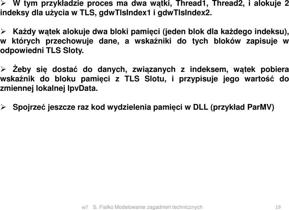 zapisuje w odpowiedni TLS Sloty.