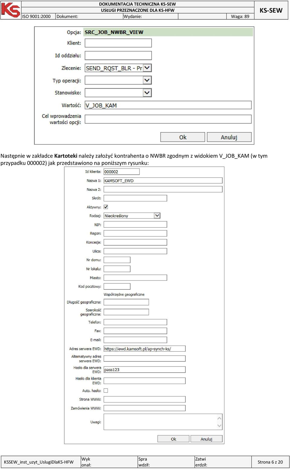 zgodnym z widokiem V_JOB_KAM (w tym przypadku