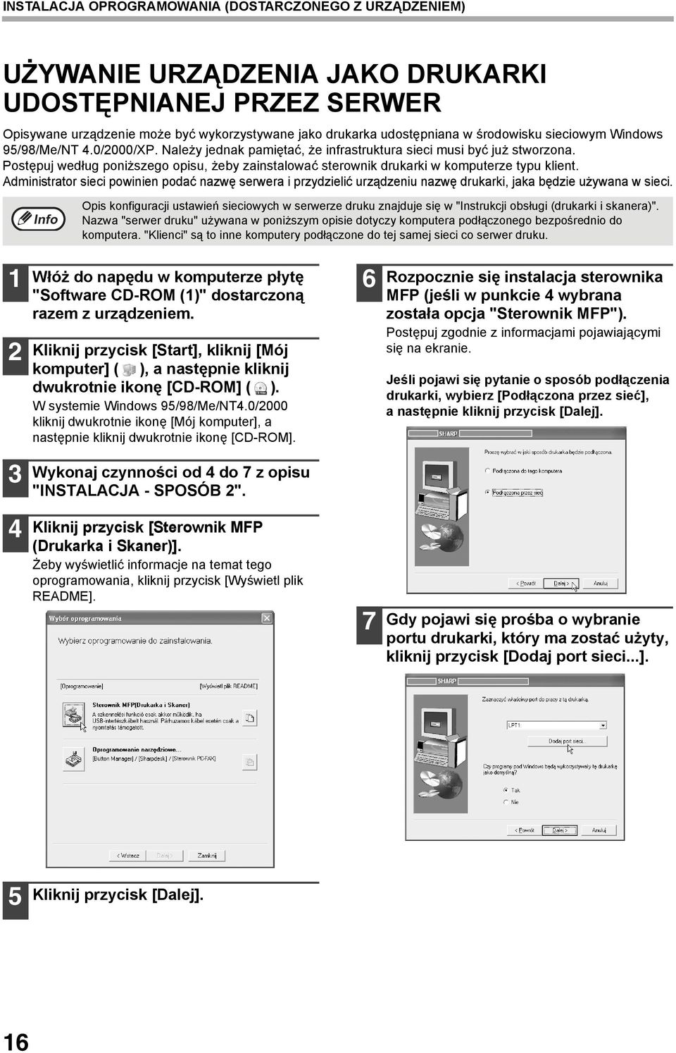 Postępuj według poniższego opisu, żeby zainstalować sterownik drukarki w komputerze typu klient.