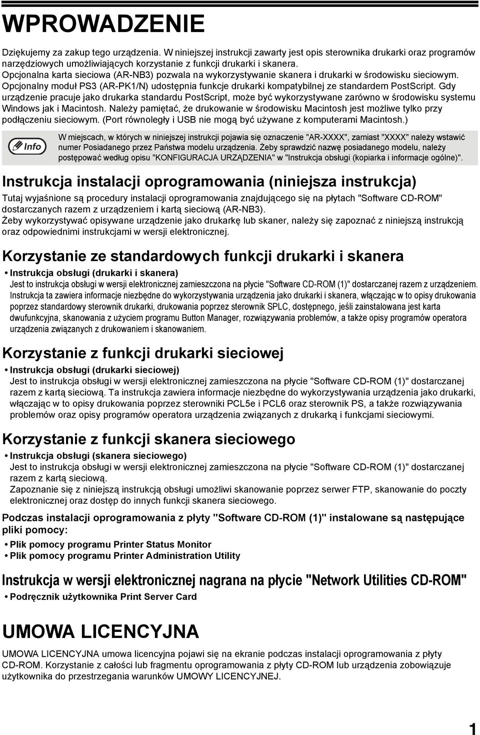 Opcjonalny moduł PS (AR-PK/N) udostępnia funkcje drukarki kompatybilnej ze standardem PostScript.