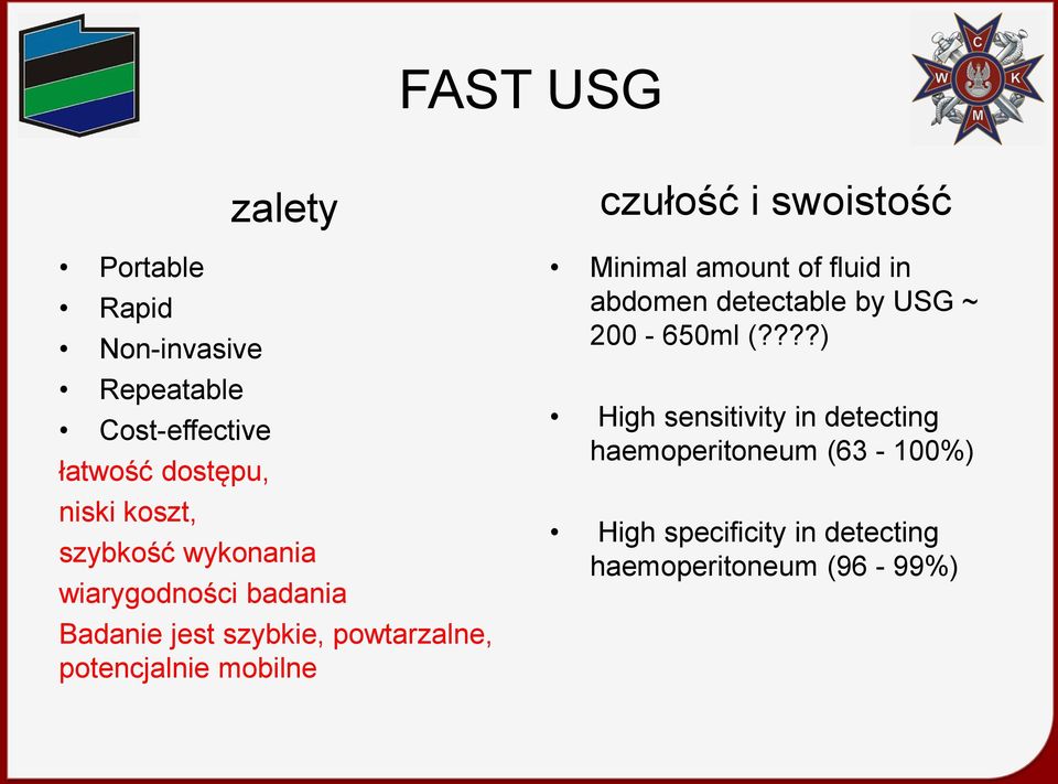 czułość i swoistość Minimal amount of fluid in abdomen detectable by USG ~ 200-650ml (?