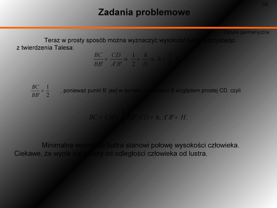 punktem B względem prostej CD, czyli BC CB' BB'; CD h, A' B' 2 H.