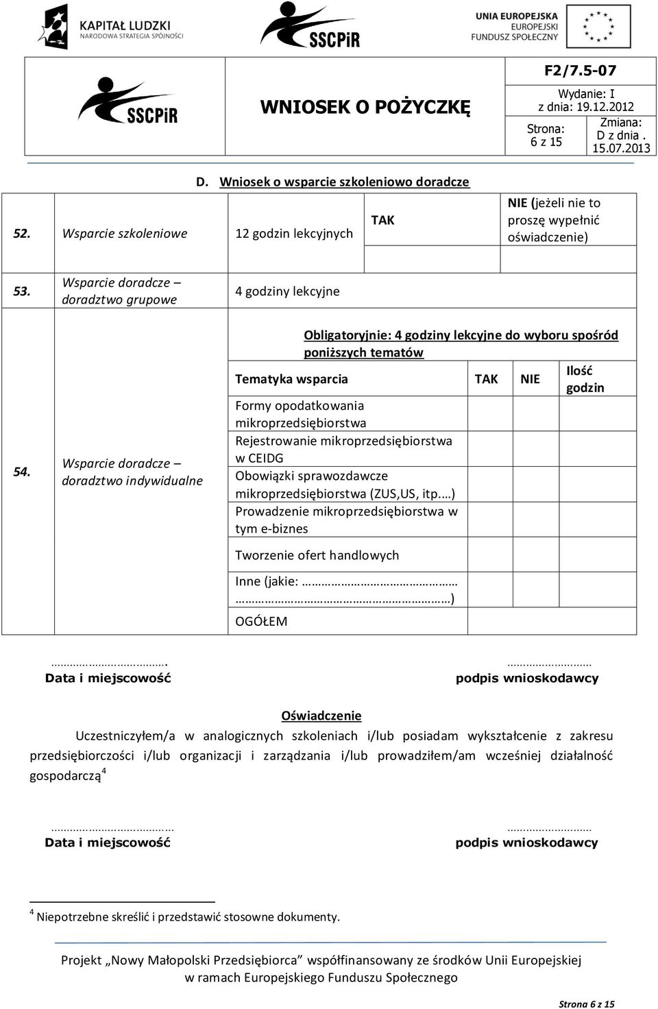 godzin Formy opodatkowania mikroprzedsiębiorstwa Rejestrowanie mikroprzedsiębiorstwa w CEIDG Obowiązki sprawozdawcze mikroprzedsiębiorstwa (ZUS,US, itp.