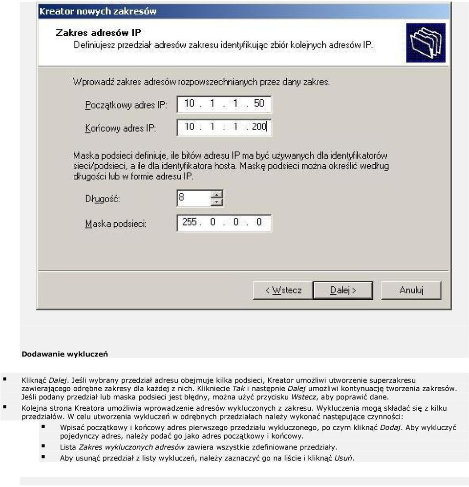 Kolejna strona Kreatora umożliwia wprowadzenie adresów wykluczonych z zakresu. Wykluczenia mogą składać się z kilku przedziałów.