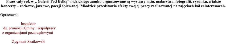 Młodzież przedstawia efekty swojej pracy realizowanej na zajęciach kół zainteresowa.