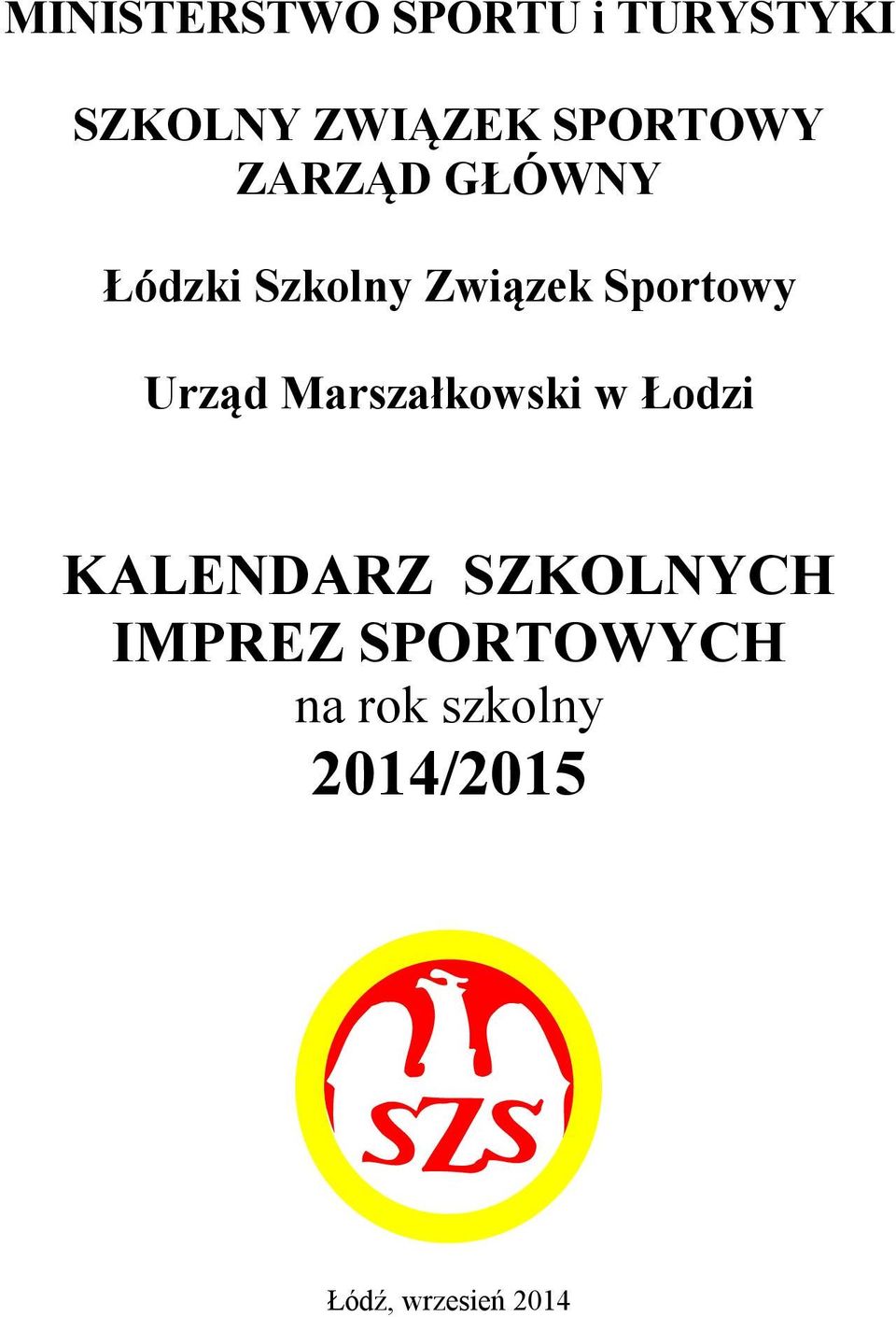 Sportowy Urząd Marszałkowski w Łodzi KALENDARZ