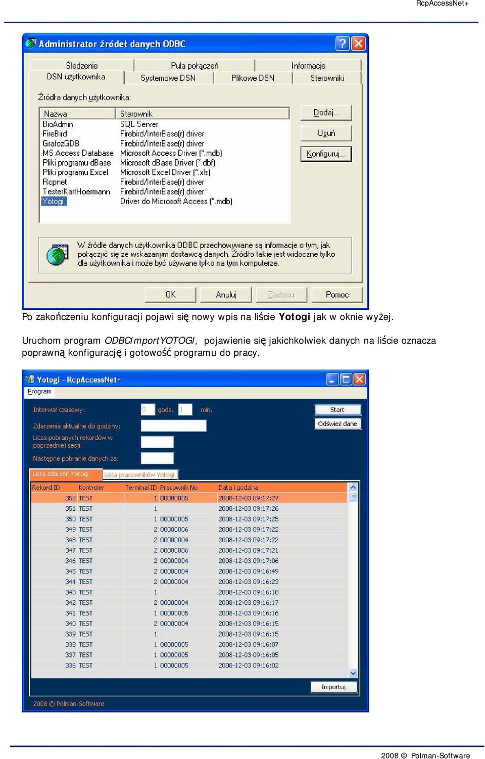 Uruchom program ODBCImportYOTOGI, pojawienie się