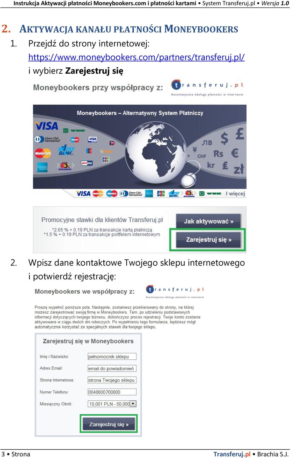 com/partners/transferuj.pl/ i wybierz Zarejestruj się 2.