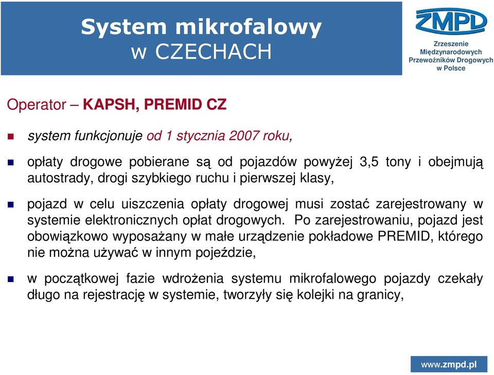 systemie elektronicznych opłat drogowych.