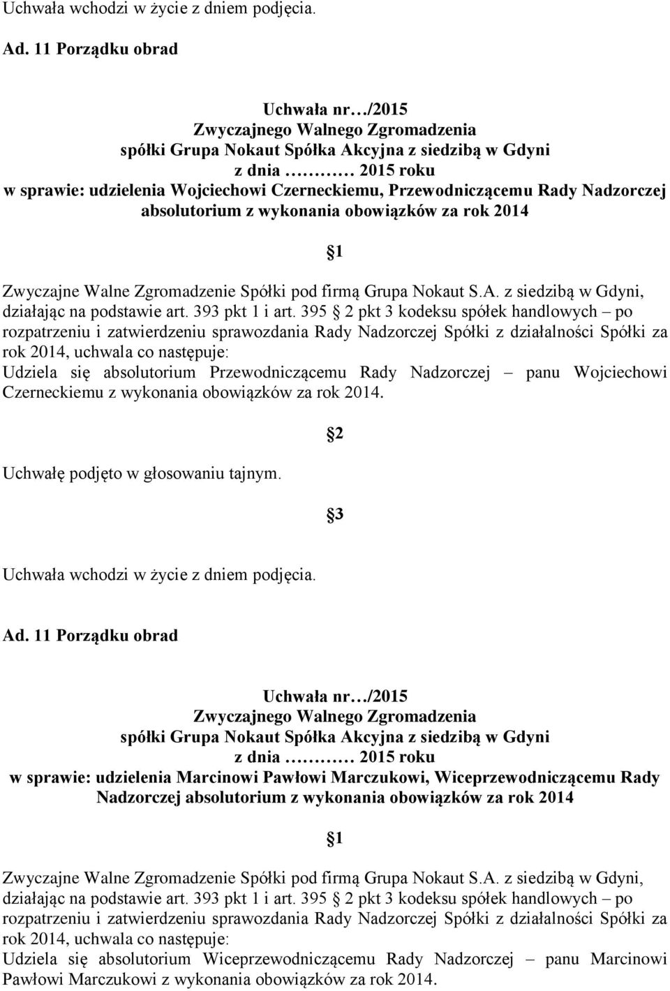 w sprawie: udzielenia Marcinowi Pawłowi Marczukowi, Wiceprzewodniczącemu Rady Nadzorczej absolutorium z wykonania obowiązków za