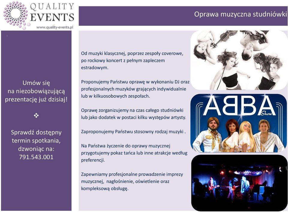 pl Proponujemy Państwu oprawę w wykonaniu DJ oraz profesjonalnych muzyków grających indywidualnie lub w kilkuosobowych zespołach.