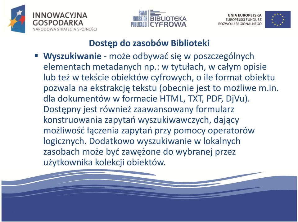 możliwe m.in. dla dokumentów w formacie HTML, TXT, PDF, DjVu).