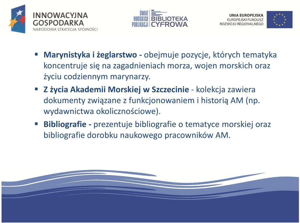 Z życia Akademii Morskiej w Szczecinie - kolekcja zawiera dokumenty związane z funkcjonowaniem i
