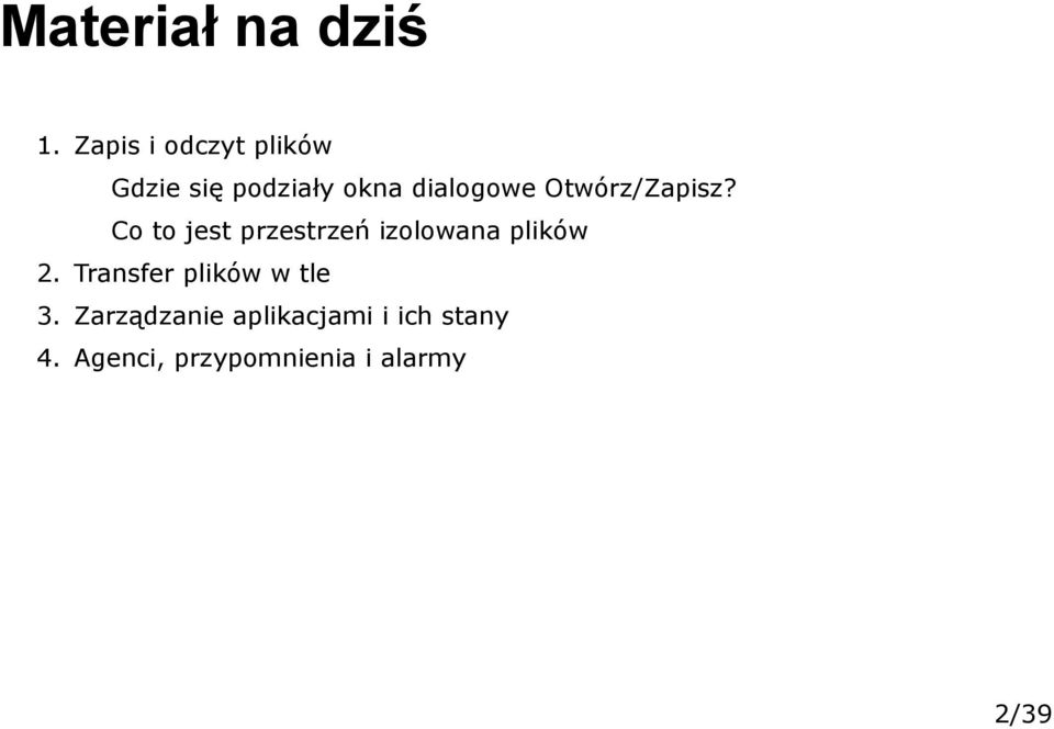 Otwórz/Zapisz? Co to jest przestrzeń izolowana plików 2.