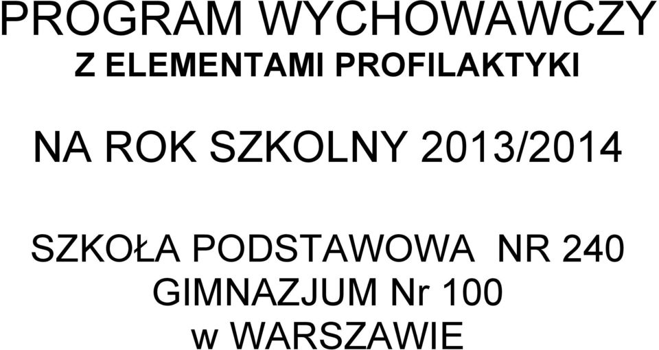 SZKOLNY 2013/2014 SZKOŁA