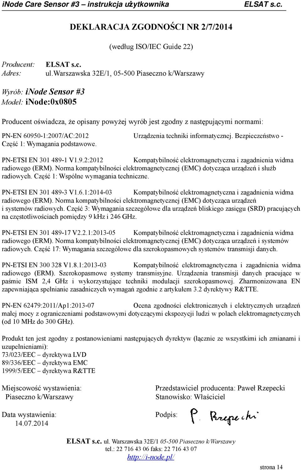 Urządzenia techniki informatycznej. Bezpieczeństwo - Część 1: Wymagania podstawowe. PN-ETSI EN 301 489-1 V1.9.2:2012 Kompatybilność elektromagnetyczna i zagadnienia widma radiowego (ERM).