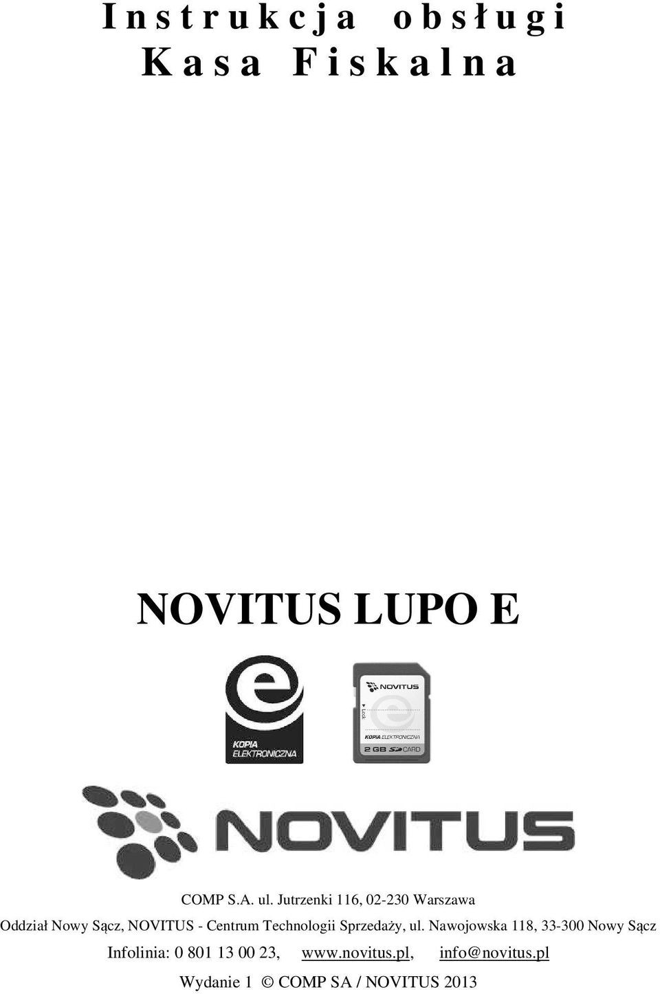 Jutrzenki 116, 02-230 Warszawa Oddział Nowy Sącz, NOVITUS - Centrum