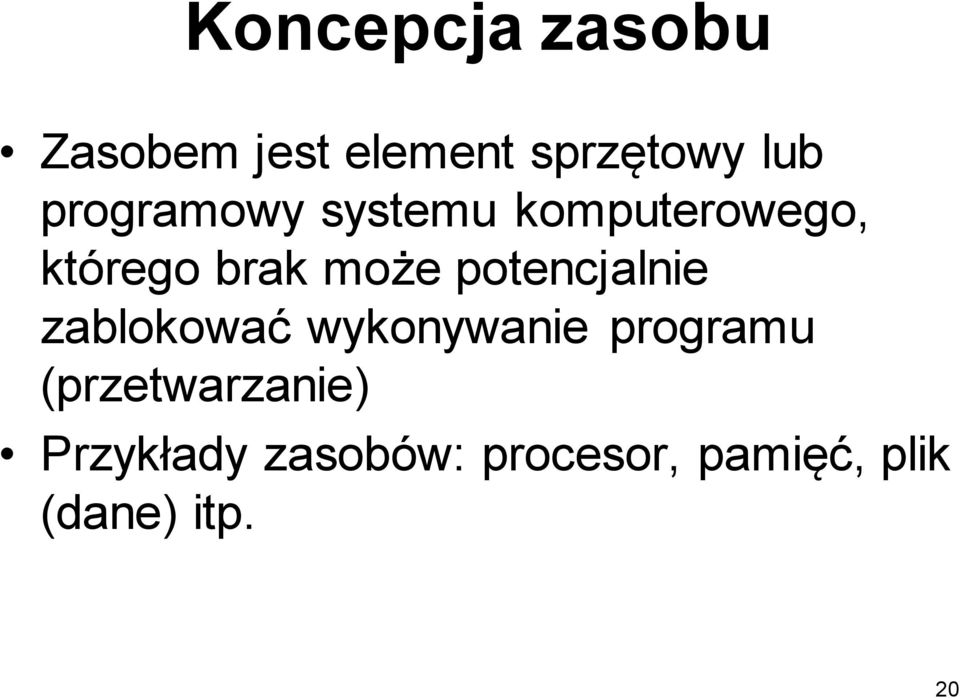 potencjalnie zablokować wykonywanie programu