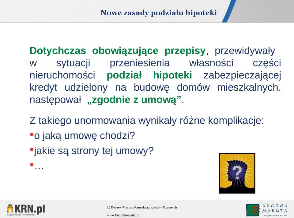 zabezpieczającej kredyt udzielony na budowę domów mieszkalnych.