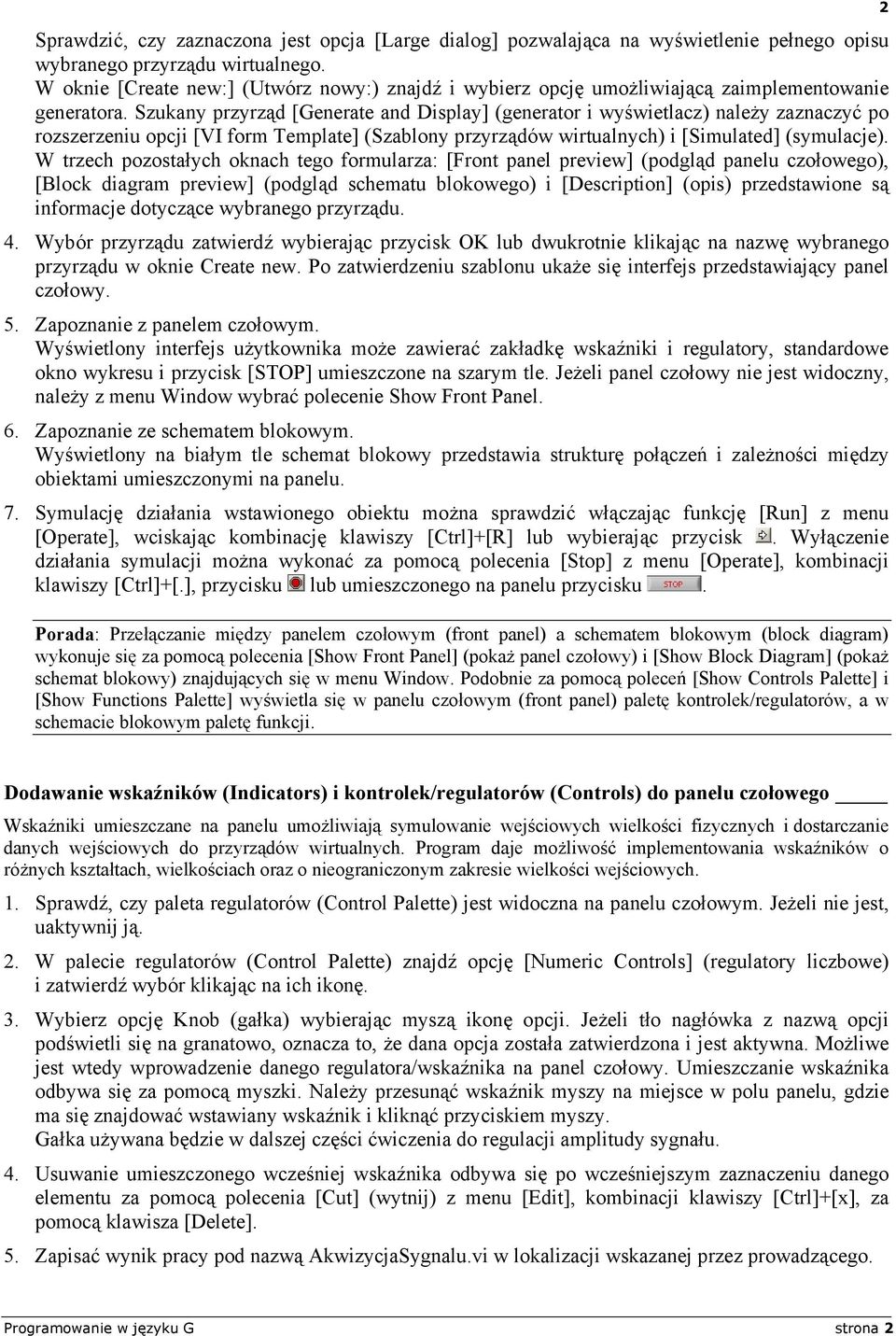 Szukany przyrząd [Generate and Display] (generator i wyświetlacz) należy zaznaczyć po rozszerzeniu opcji [VI form Template] (Szablony przyrządów wirtualnych) i [Simulated] (symulacje).