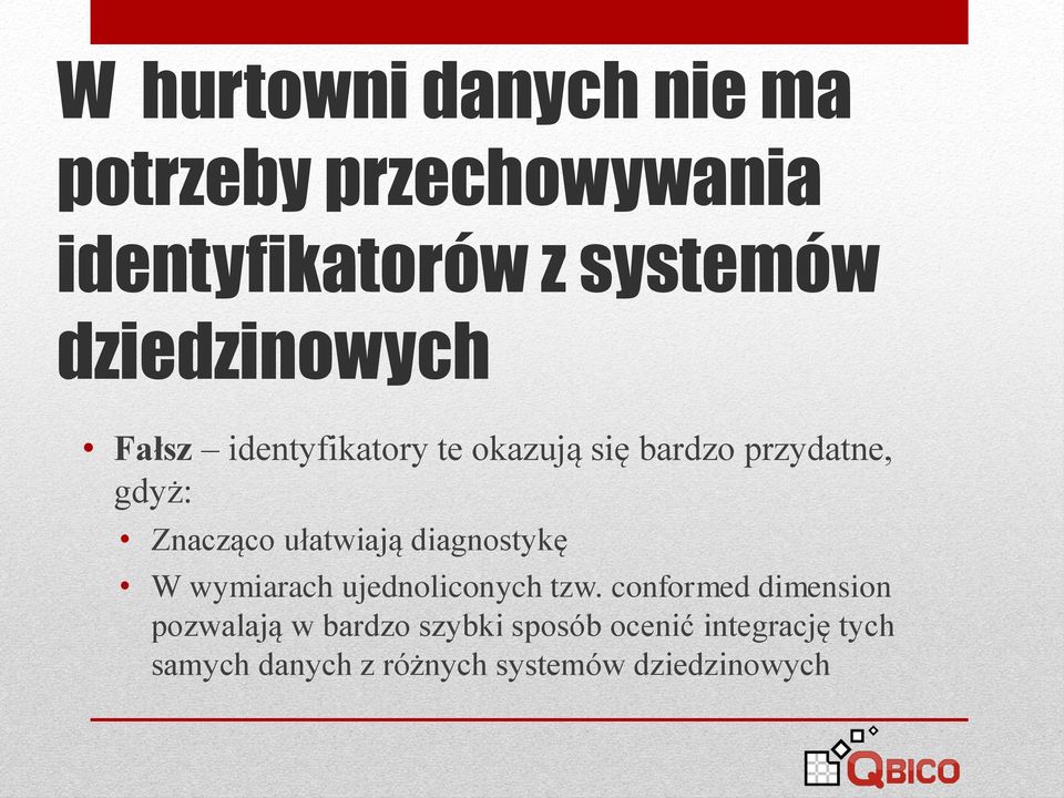 ułatwiają diagnostykę W wymiarach ujednoliconych tzw.