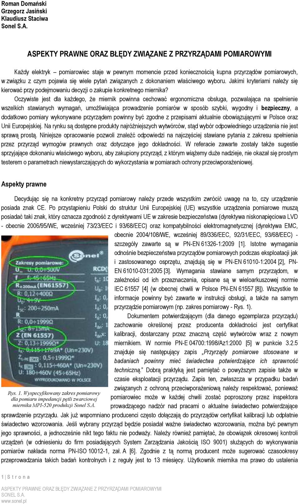 Jakimi kryteriami naleŝy się kierować przy podejmowaniu decyzji o zakupie konkretnego miernika?