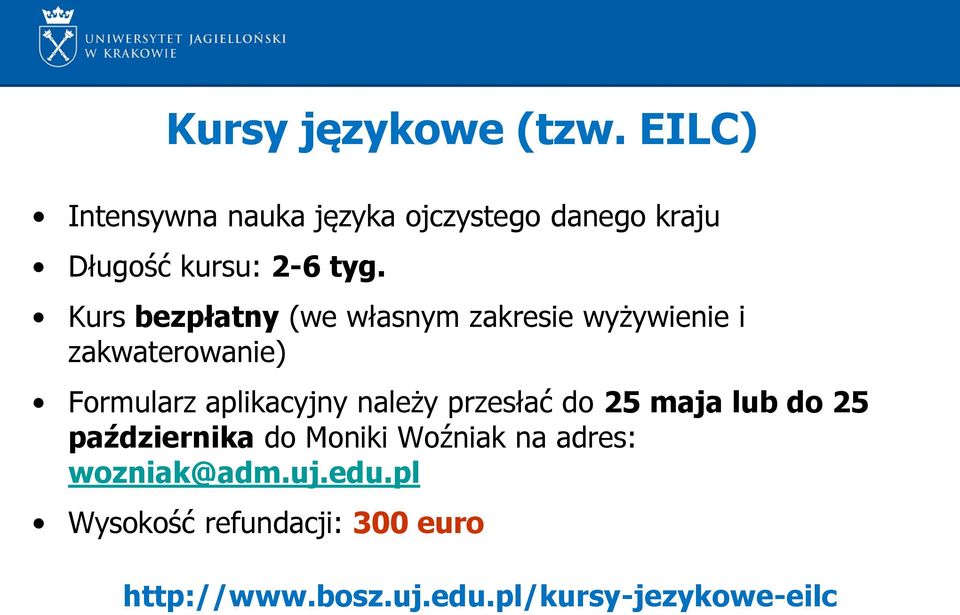 Kurs bezpłatny (we własnym zakresie wyżywienie i zakwaterowanie) Formularz aplikacyjny